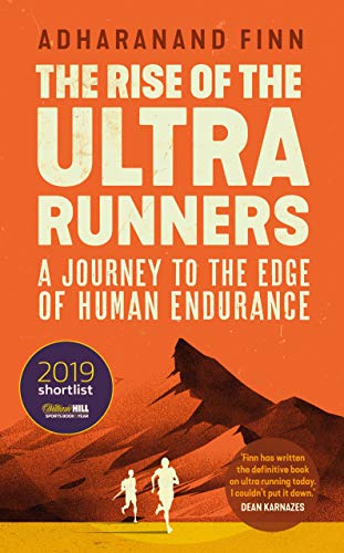 Beispielbild fr The Rise of the Ultra Runners: A journey into the heart of the world's toughest sport zum Verkauf von PlumCircle