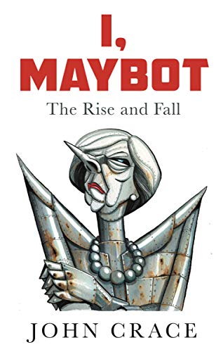 Beispielbild fr I, Maybot: The Rise and Fall zum Verkauf von ThriftBooks-Atlanta