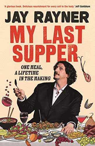 Imagen de archivo de My Last Supper: One Meal, a Lifetime in the Making a la venta por WorldofBooks