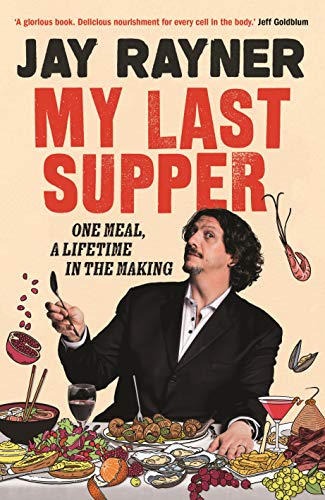 9781783351466: My Last Supper: One Meal, a Lifetime in the Making