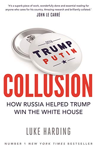 

Collusion: How Russia Helped Trump Win the White House