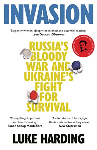 9781783352777: Invasion: Russia’s Bloody War and Ukraine’s Fight for Survival