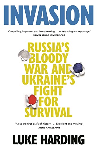 Imagen de archivo de Invasion: Russia  s Bloody War and Ukraine  s Fight for Survival a la venta por WorldofBooks