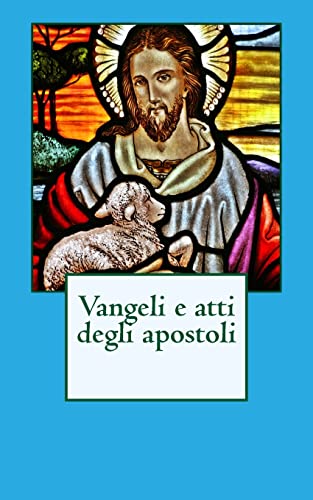 Vangeli e atti degli apostoli (Bibbia) (Italian Edition) (9781783362219) by Luca; Marco; Matteo; Giovanni