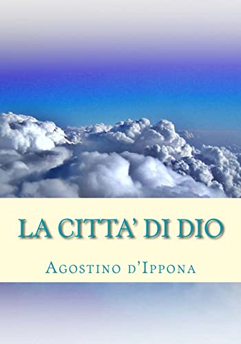 La Citta' di Dio (Italian Edition) - D'Ippona, Agostino