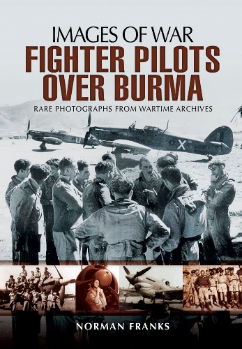 Stock image for RAF Fighter Pilots Over Burma for sale by Blackwell's