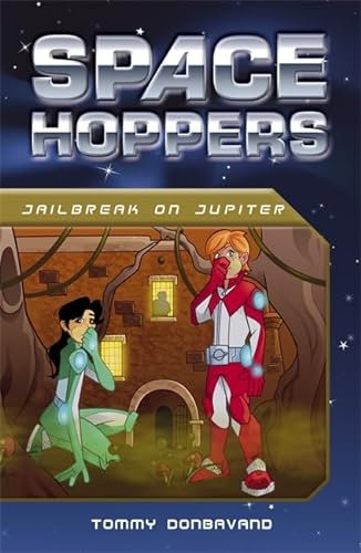 Beispielbild fr Space Hoppers: Jailbreak on Jupiter zum Verkauf von AwesomeBooks