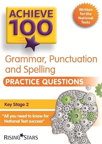 Beispielbild fr Achieve 100 Grammar, Punctuation & Spelling Practice Questions (Achieve KS2 SATs Revision) zum Verkauf von WorldofBooks