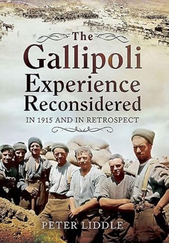 Beispielbild fr The Gallipoli Experience Reconsidered zum Verkauf von WorldofBooks
