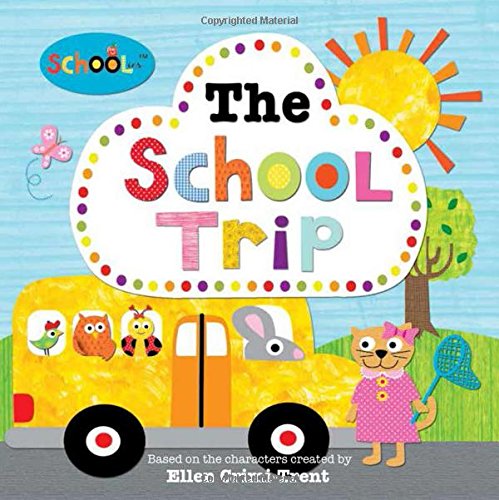 Beispielbild fr The School Trip (Schoolies Storybooks) zum Verkauf von Reuseabook