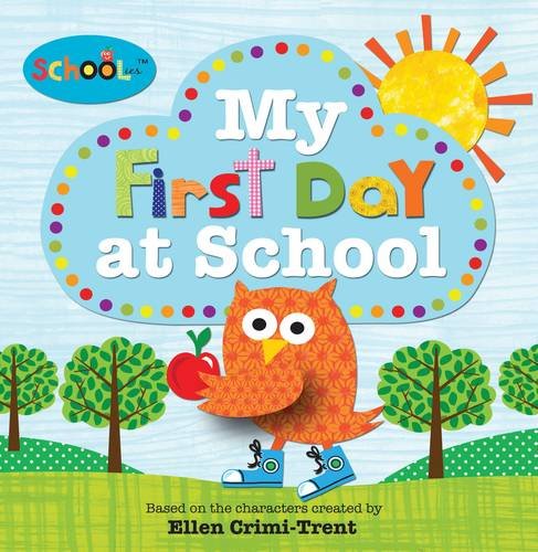 9781783410682: Schoolies My First Day At School (Schoolies Storybooks)