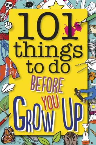 Beispielbild fr 101 Things to Do Before You Grow Up zum Verkauf von WorldofBooks