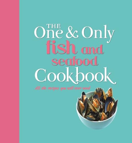 Stock image for The One and Only Fish and Seafood Cookbook for sale by WorldofBooks