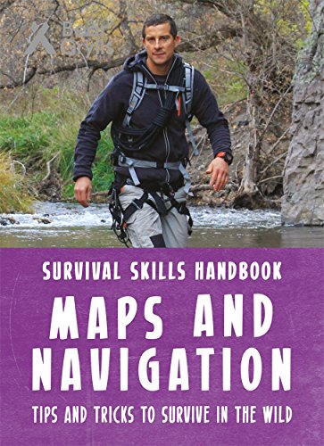 Beispielbild fr Bear Grylls Survival Skills Handbook: Maps and Navigation zum Verkauf von WorldofBooks