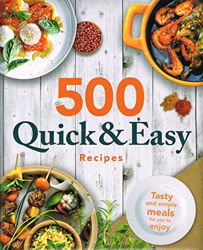 Stock image for 500 Quick and Easy Recipes for sale by Better World Books