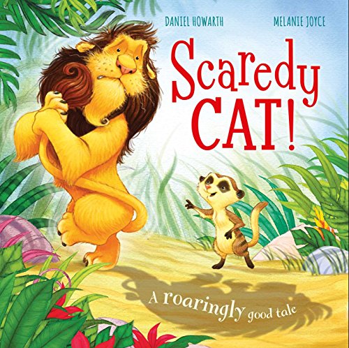 Beispielbild fr Scaredy Cat!: A roaringly good tale zum Verkauf von SecondSale