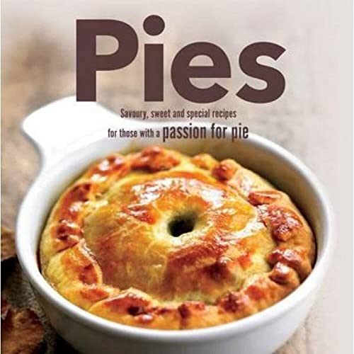 Stock image for Pies: Savory, Sweet and Special Recipes Culinary Delights for sale by WorldofBooks