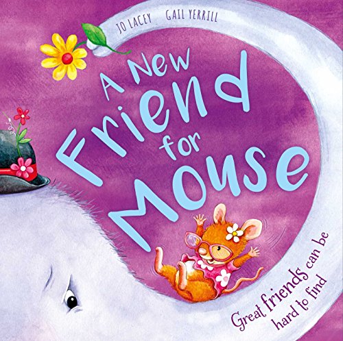 Imagen de archivo de A New Friend for Mouse : Great Friends Can Be Hard to Find a la venta por Better World Books