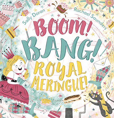 Imagen de archivo de Boom! Bang! Royal Meringue! a la venta por Blackwell's