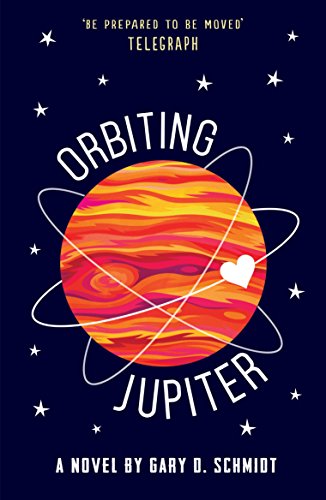 Stock image for Orbiting Jupiter [Paperback] [Mar 02, 2017] Gary D Schmidt for sale by SecondSale