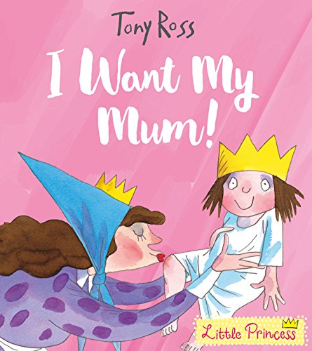 Imagen de archivo de I Want My Mum! (Little Princess) a la venta por AwesomeBooks