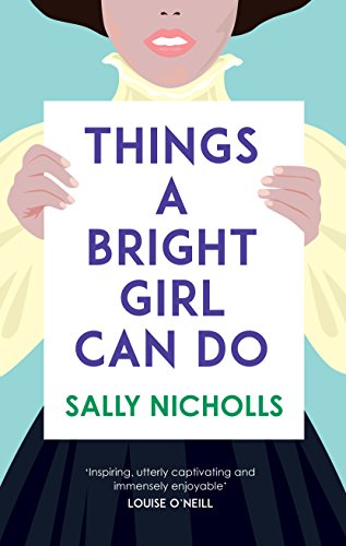 Beispielbild fr Things a Bright Girl Can Do: Sally Nicholls zum Verkauf von WorldofBooks