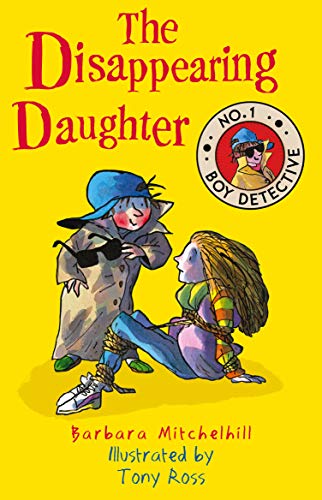 Stock image for The Disappearing Daughter: No. 1 Boy Detective for sale by HPB-Ruby