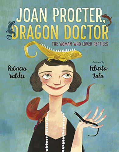 Beispielbild fr Joan Procter, Dragon Doctor: The Woman Who Loved Reptiles zum Verkauf von HPB-Emerald