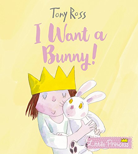 Beispielbild fr I Want a Bunny! (Little Princess) zum Verkauf von WorldofBooks