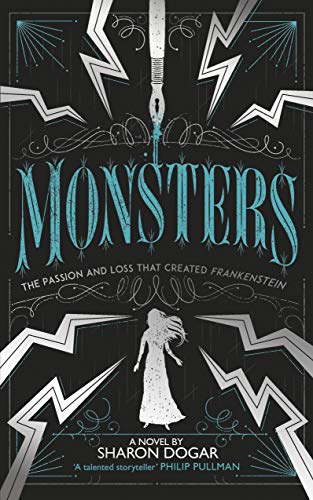 9781783448036: Monsters: The passion and loss that created Frankenstein