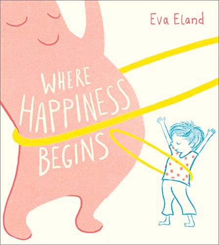 Stock image for Where Happiness Begins (Big Emotions) for sale by WorldofBooks