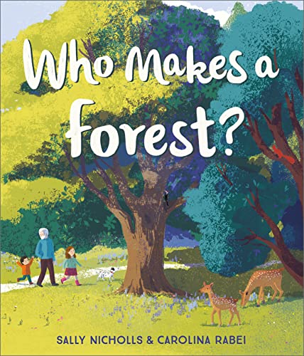 Stock image for Who Makes a Forest? for sale by Blackwell's