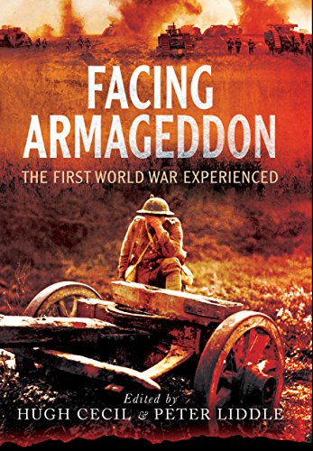 Beispielbild fr Facing Armageddon: The First World War Experienced zum Verkauf von PlumCircle