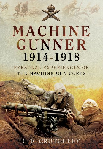 Beispielbild fr Machine Gunner 1914-18: Personal Experiences of the Machine Gun Corps zum Verkauf von AwesomeBooks