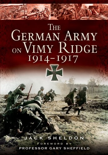 Beispielbild fr The German Army on Vimy Ridge 1914 - 1917 zum Verkauf von WorldofBooks