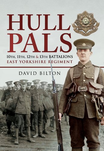 Stock image for Hull Pals: 10th, 11th, 12th & 13th Battalions East Yorkshire Regiment, a History of 92 Infantry Brigade 31st Division for sale by WorldofBooks
