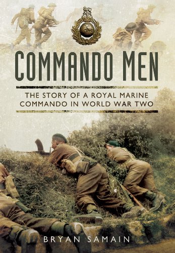 Stock image for COMMANDO MEN; THE STORY OF A ROYAL MARINE COMMANDO IN WORLD WAR TWO for sale by Artis Books & Antiques