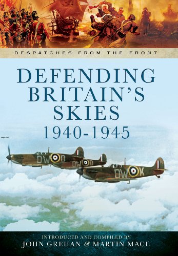 Stock image for Defending Britain's Skies 1940-1945 (Despatches from the Front) for sale by WorldofBooks