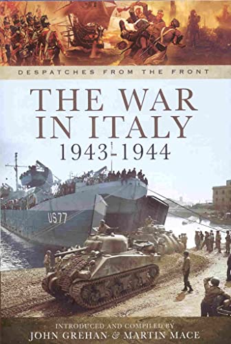 Beispielbild fr The War in Italy 1943 - 1944 (Despatches from the Front) zum Verkauf von Powell's Bookstores Chicago, ABAA