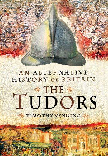 Imagen de archivo de An Alternative History of Britain: The Tudors a la venta por WorldofBooks