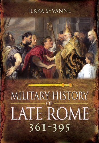 Beispielbild fr Military History of Late Rome, 361-395 zum Verkauf von Powell's Bookstores Chicago, ABAA