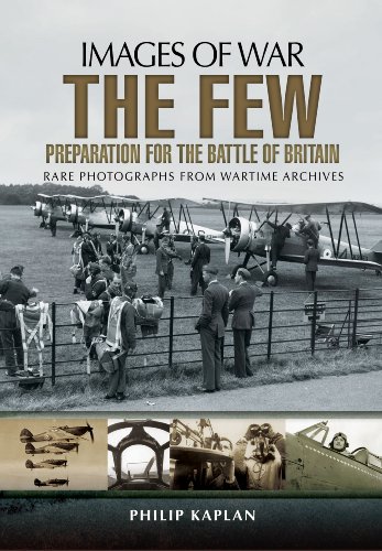 Stock image for The Few: Preparation for the Battle of Britain (Images of War) for sale by WorldofBooks