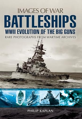 9781783463077: Battleships: WWII Evolution of the Big Guns (Images of War)