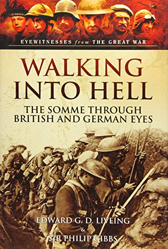 Beispielbild fr Walking Into Hell: The Somme Through British & German Eyes zum Verkauf von Powell's Bookstores Chicago, ABAA