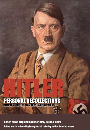 9781783463213: Hitler: Personal Recollections: Memoirs of Hitler from Those Who Knew Him