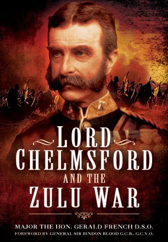 Beispielbild fr Lord Chelmsford and the Zulu War zum Verkauf von Books From California