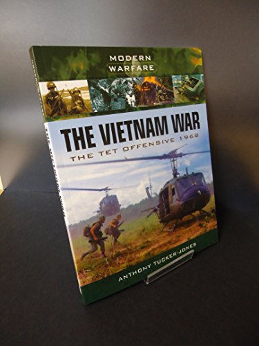 Imagen de archivo de The Vietnam War: The Tet Offensive 1968 (Modern Warfare) a la venta por Lowry's Books