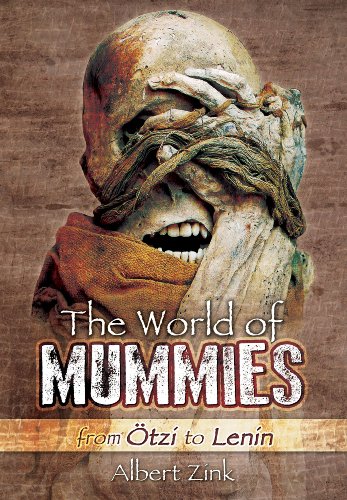 Beispielbild fr The World of Mummies : From tzi to Lenin zum Verkauf von Better World Books