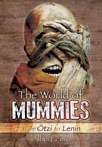 Stock image for The World of Mummies: From Ã tzi to Lenin for sale by Hippo Books