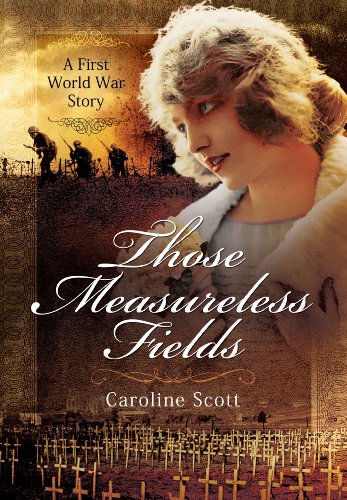 Imagen de archivo de Those Measureless Fields: A First World War Story a la venta por dsmbooks